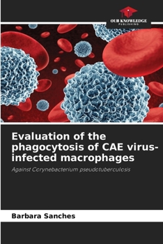Paperback Evaluation of the phagocytosis of CAE virus-infected macrophages Book