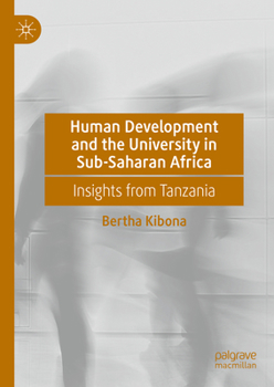 Hardcover Human Development and the University in Sub-Saharan Africa: Insights from Tanzania Book