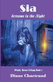 Paperback Sia: Screams in the Night: Windy Haven Trilogy Book - 1 Book