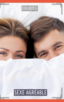 Sexe Agréable: Histoires Érotiques Tabou pour Adultes (French Edition)