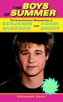 Mass Market Paperback The Boys of Summer: The Unauthorized Biographies of Benjamin McKenzie and Adam Brody Book