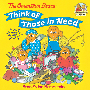 The Berenstain Bears Think of Those in Need - Book  of the Berenstain Bears