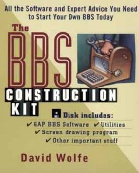 Paperback The BBS Construction Kit: All the Software and Expert Advice You Need to Start Your Own BBS Today Book