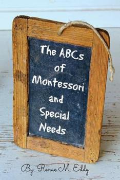 Paperback The ABCS of Montessori and Special Needs Book