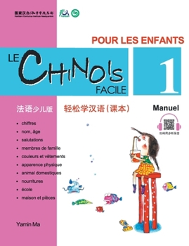 Paperback Le Chinois Facile Pour Les Enfants (1) Manuel (French - Simplified Character Edition) 轻松学汉语（法语 [French] Book