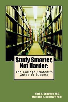 Paperback Study Smarter, Not Harder: The College Student's Guide to Success Book