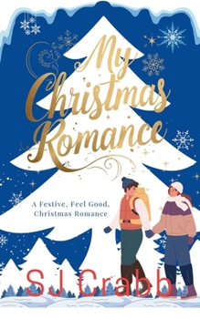 My Christmas Romance: When love is the greatest gift of all.