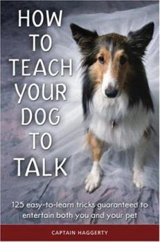 Hardcover How to Teach Your Dog to Talk Book