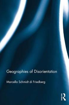 Paperback Geographies of Disorientation Book