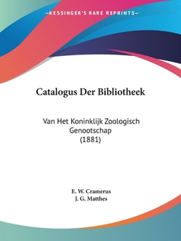 Paperback Catalogus Der Bibliotheek: Van Het Koninklijk Zoologisch Genootschap (1881) [Chinese] Book