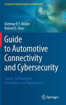 Hardcover Guide to Automotive Connectivity and Cybersecurity: Trends, Technologies, Innovations and Applications Book