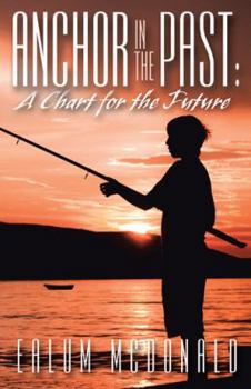Paperback Anchor in the Past: A Chart for the Future Book