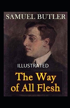 Paperback The Way of All Flesh Illustrated Book