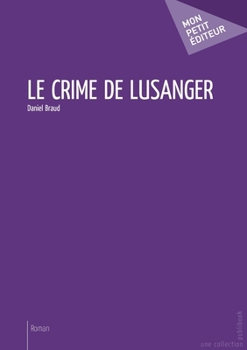 Paperback Le Crime de Lusanger [French] Book