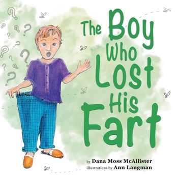 Paperback The Boy Who Lost His Fart Book