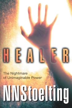 Paperback Healer: The Nightmare of Unimaginable Power Book