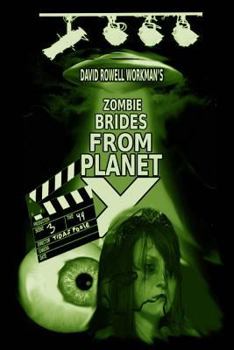 Paperback Zombie Brides from Planet X: By the author of True People and Life of a French Fry Book