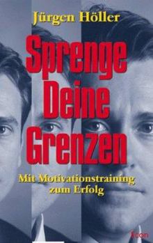 Hardcover Sprenge Deine Grenzen. Mit Motivationstraining zum Erfolg. [German] Book