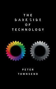 Paperback The Dark Side of Technology Book