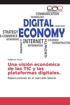 Paperback Una visión económica de las TIC y las plataformas digitales. [Spanish] Book