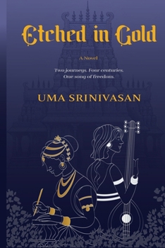 Paperback Etched in Gold: Two journeys. Four centuries. One song of freedom. Book