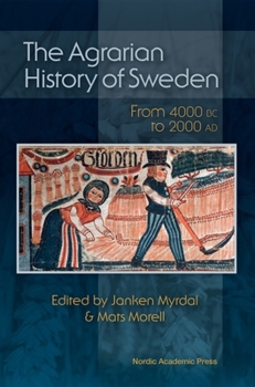 Hardcover The Agrarian History of Sweden: From 4000 BC to Ad 2000 Book