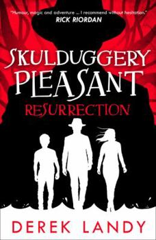 Resurrection - Book #10 of the Skulduggery Pleasant