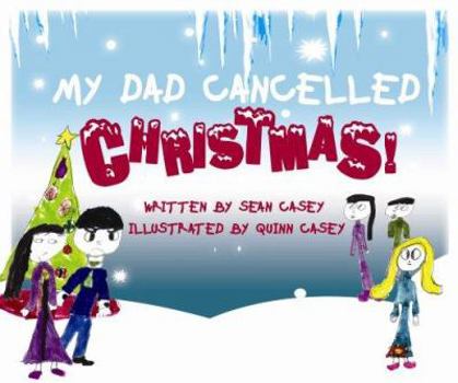 Hardcover My Dad Cancelled Christmas! Book