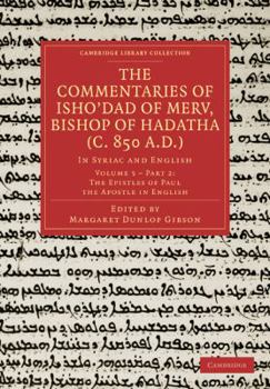 Paperback The Commentaries of Isho Dad of Merv, Bishop of Hadatha (C. 850 A.D.): In Syriac and English Book