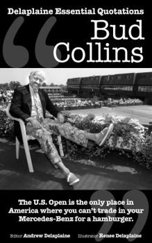 Paperback Delaplaine Bud Collins - His Essential Quotations Book