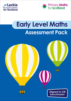 Paperback Primary Maths for Scotland - Primary Maths for Scotland Early Level Assessment Pack: For Curriculum for Excellence Primary Maths Book