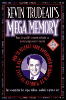 Hardcover Kevin Trudeau's Mega Memory: How to Release Your Superpower Memory in 30 Minutes or Less a Day Book