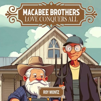 Paperback Macabee Brothers: Love Conquers All Book
