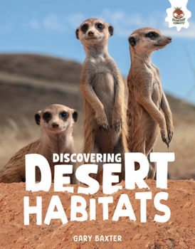 Discovering Desert Habitats: Lands of Sun and Sand
