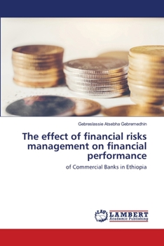 Paperback The effect of financial risks management on financial performance Book