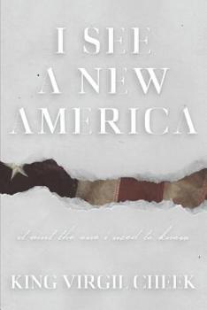 Paperback I See A New America: It Ain't The One I Used To Know Book
