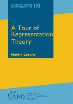 Hardcover A Tour of Representation Theory (Graduate Studies in Mathematics) Book
