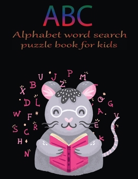 ABC alphabet word search puzzle book for kids: Word search by letter & color is learning book for kids. A brain bending puzzle for kids to keep their brain sharp & young. Large Print Word Search Puzzl