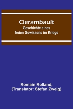 Paperback Clerambault: Geschichte eines freien Gewissens im Kriege [German] Book