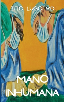 Mano Inhumana (Spanish Edition)
