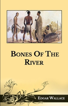 Bones of the River - Book #10 of the Sanders of the River