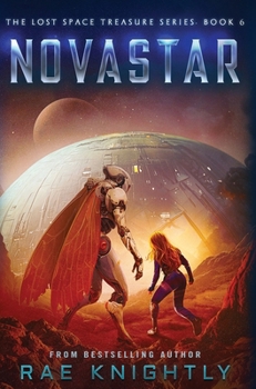 Hardcover NOVASTAR (The Lost Space Treasure Series, Book 6): A Space Opera for Teens Book