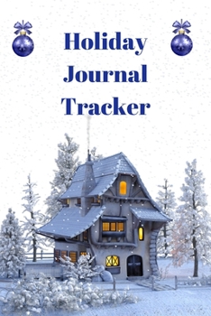 Paperback Holiday Journal Tracker: Holiday Tracker Journal Notebook to Help With Planning, Organizing, Gift Giving the Holidays Stress Free Book