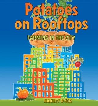 Paperback Potatoes on Rooftops: Farming in the City Book