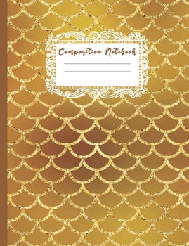 Composition Notebook: Kids and Adults Beautiful Mermaid Scales Theme Primary Journal, Blank Lined Wide Ruled Children's Creative Writing Notepad, ... Organizer (Cute Mermaid Design Writing Diary)