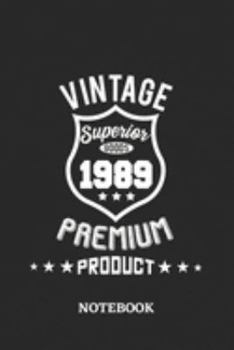 1989 Vintage Superior Premium Product Notebook: 6x9 inches - 110 dotgrid pages • Greatest Premium Vintage Journal • Gift, Present Idea