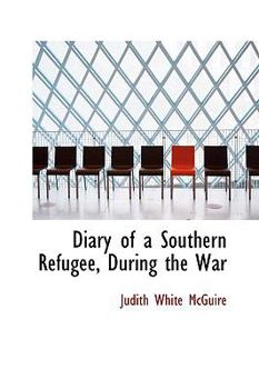 Paperback Diary of a Southern Refugee, During the War Book