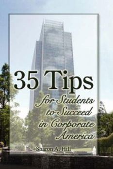 Paperback 35 Tips for Students to Succeed in Corporate America Book