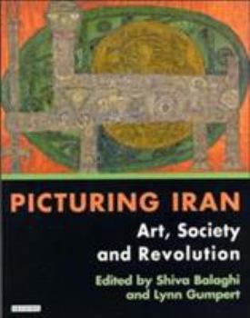 Paperback Picturing Iran: Art, Society and Revolution Book