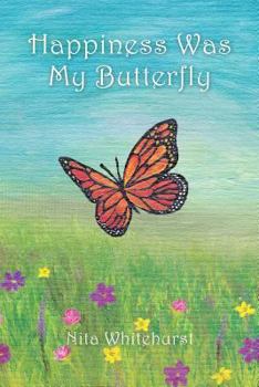 Paperback Happiness Was My Butterfly Book